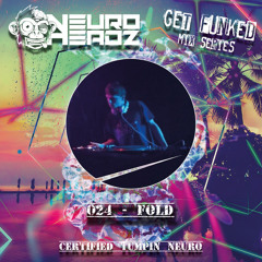 NEUROHEADZ// GET FUNKED GUEST MIX- 024 FOLD