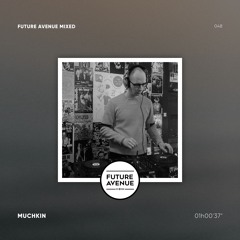 Future Avenue Mixed 048 - Muchkin