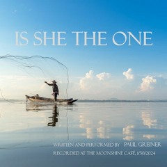 Is She the One (live, 1/30/24)