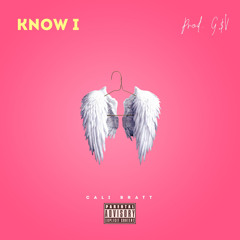Know I (Prod. G$V)