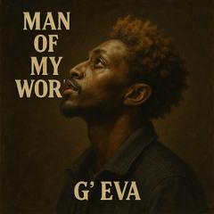 Man Of My Word - G' Eva