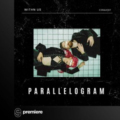 Premiere: WITHN US - Parallelogram - Cirque 87