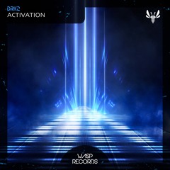 DRK2 - Activation (Original Mix) ★ OUT NOW ON BEATPORT ★