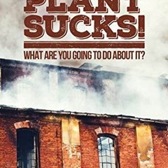 ✔️ [PDF] Download So your plant sucks! What are you going to do about it? by  Casey Williams
