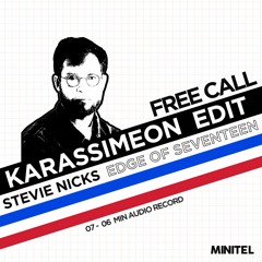 FREE CALL #18 : Stevie Nicks - Edge Of Seventeen ( Karassimeon Edit )