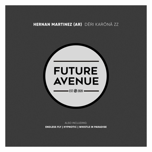 Hernan Martinez (AR) - Endless Fly [Future Avenue]