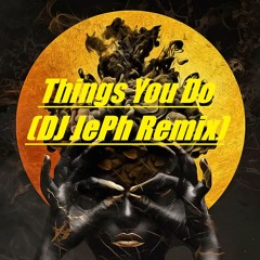 DEFUNK - Things You Do feat. Robin Benedict & Alyag (DJ JePh Remix)
