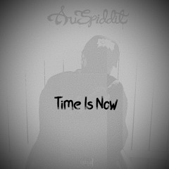 Time Is Now (Prod. Auspiddit)