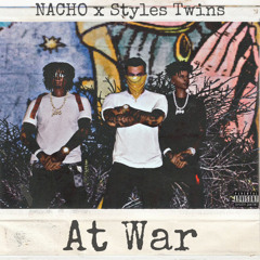 At War - Styles Twins x NACHO