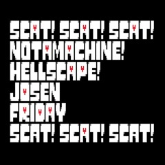 SCAT! [392] 🏁 🏎️ w/ NOTAMACHINE #JOSENFRIDAY #HELLSCAPE