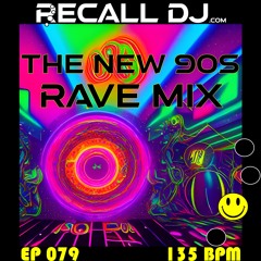 079 - The New '90s Rave Mix (135 bpm)