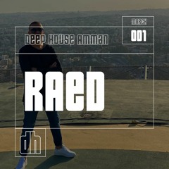 Raed — Deep House Amman 001
