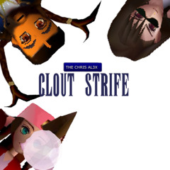 CLOUT STRIFE