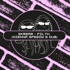 Skream - Filth (Nienna Speedy G Dub) (Free Download) [PFS56]