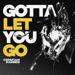 Cristian Ranieri - Gotta Let You Go (ft. Dominica)