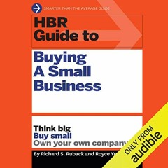 (Download Book) HBR Guide to Buying a Small Business: Think Big Buy Small Own Your Own Company - Ric