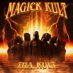 Magick Kult - THA KULT [prod. Undead Ronin]
