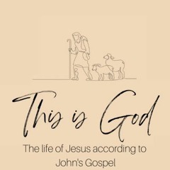 One way to God -  John the book of signs - Week 11