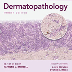 [ACCESS] PDF 📜 Barnhill's Dermatopathology, Fourth Edition by  Raymond L. Barnhill,A