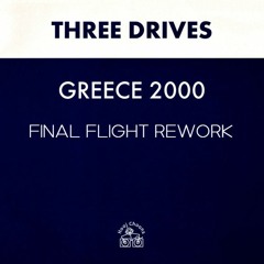 Three Drives - Greece 2000 (Final Flight 2020 Rework)