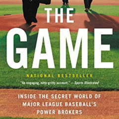 [Access] KINDLE 📙 The Game: Inside the Secret World of Major League Baseball's Power