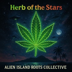 Herb of the Stars by Alien Island Roots Collective