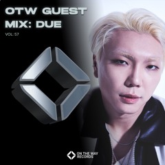 OTW Guest Mix Vol.57: DUE