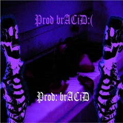Piano X Trap X brACiD X Experimental Type Beat (Prod: brACiD)