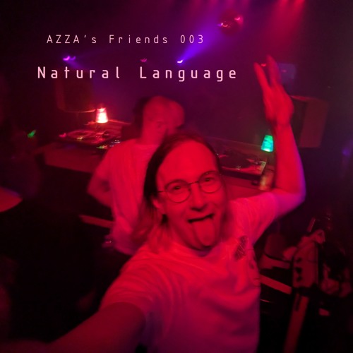 AZZA's Friends 003 - Natural Language