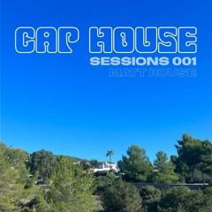 Cap House Sessions 001