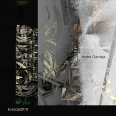 Blaqcast079 by Andre Gardeja