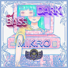 dark and bass mikro kimikaos
