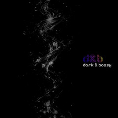 D&B - Dark & Bossy