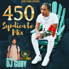 450 SYNDICATE MIX 2024 MIXED BY DJ GUBY (JEWEL SOUND)