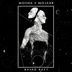 Bayad Raft (Feat Mosha)