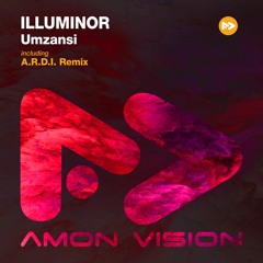 Illuminor - Umzansi (A.R.D.I. Remix)