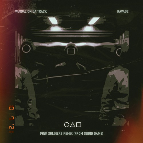 Stream Vandal On Da Track, Ravage Pink Soldiers Remix (From Squid