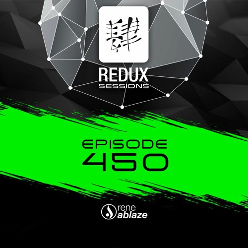 Rene Ablaze - Redux Sessions 450