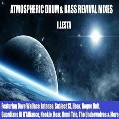Illesta - Atmospheric Drum & Bass Revival Mix Series - Volume 1