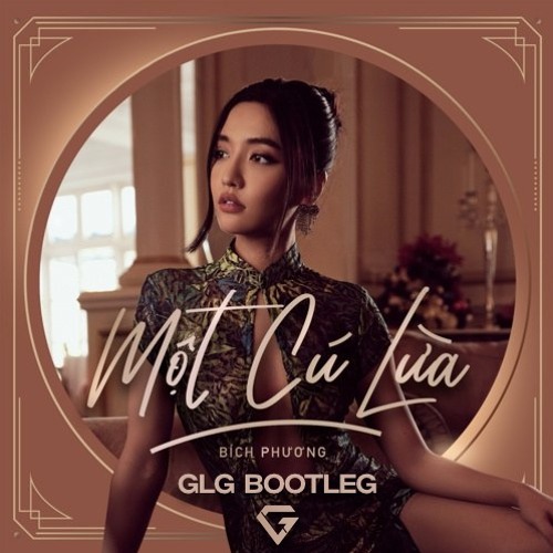 Bích Phương - Một Cú Lừa (GLG Bootleg)