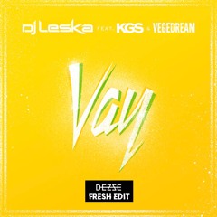 Ces soirées Vay (DEZZE FRESH EDIT)