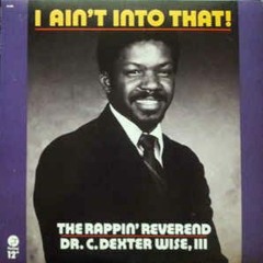 The Rappin' Reverend - I Ain't Into That!