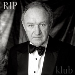 Rest In Peace Genius Hackman