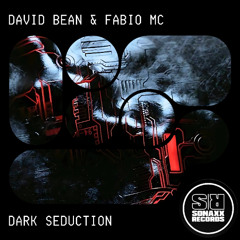 (OUT ON BANDCAMP) David Bean & Fabio MC - DARK SEDUCTION (Original Mix)