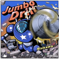 Jumbo Drill - Nizikawa