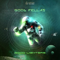 Good Fellas - Good Lighters (OUT NOW on Neptunes Records)