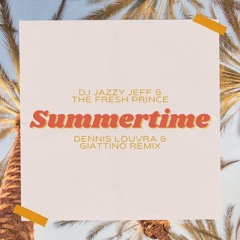 Dj Jazzy Jeff & The Fresh Prince - Summertime (Dennis Louvra & Giattino Remix)