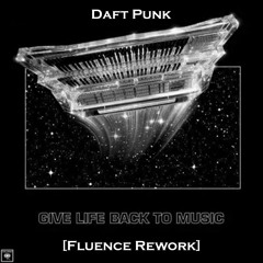 Daft Punk - 'Give Life Back To Music' [Fluence Disco Rework]