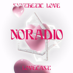 Love Cast 004 - NORADIO