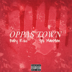 Oppas Town Feat. YPC ManMan (Prod. Gd Beats 2)